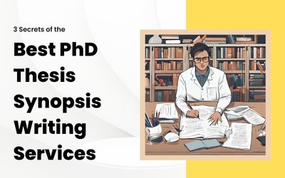 3 Secrets of the Best PhD Thesis Synopsis Writing Services