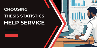 Choosing Thesis Statistics Help Service