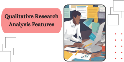 Qualitative Research Analysis Features 