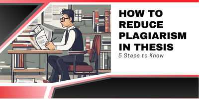 How to Reduce Plagiarism in Thesis