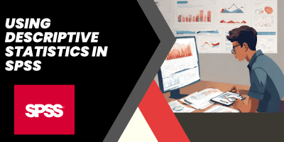 Using Descriptive Statistics in SPSS